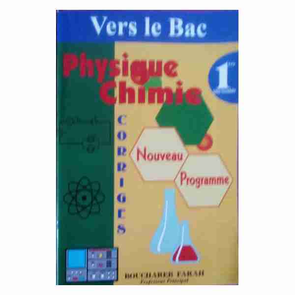 VERS LE BAC Physique Chimie 1ère Année Secondaire 