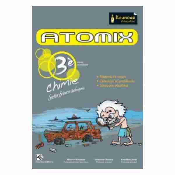 ATOMIX CHIMIE 3ème Année Sec Sc Tech