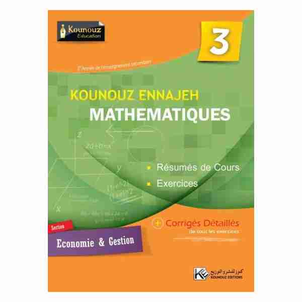 KOUNOUZ ENNAJEH MATH 3ème Année Sec Economie&Gestion