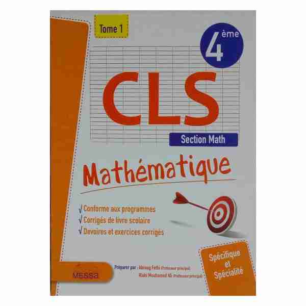 CLS Math 4ème année sec section Math Tome1