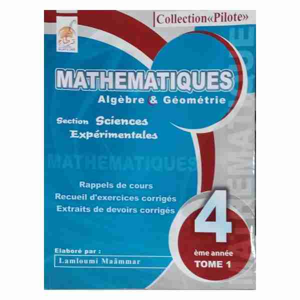 Pilote math 4ème sec Sciences Exp Tome1