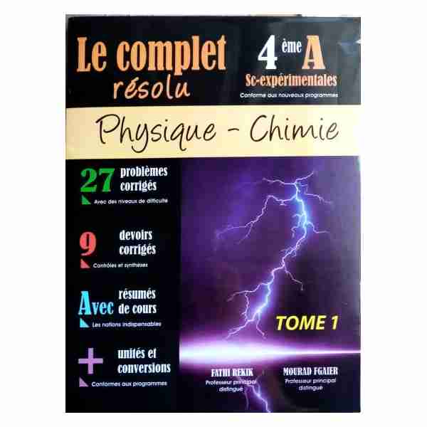 Complet Résolu Physique-chimie Bac sciences exp Tome1