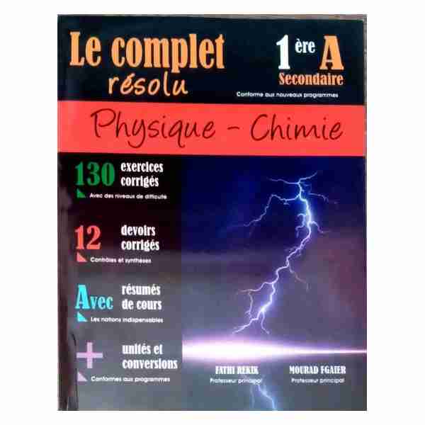 Le Complet Résolu Physique/Chimie 1ère année sec 