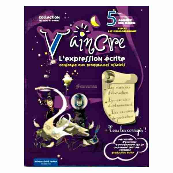 Vaincre l''expression écrite 5éme de base