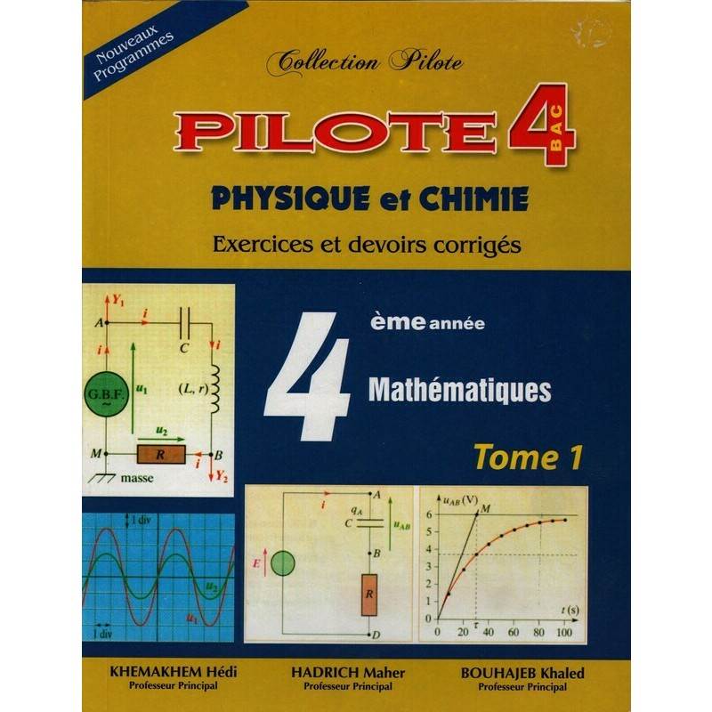 Pilote Physique et Chimie 4éme Math Tome 1  
