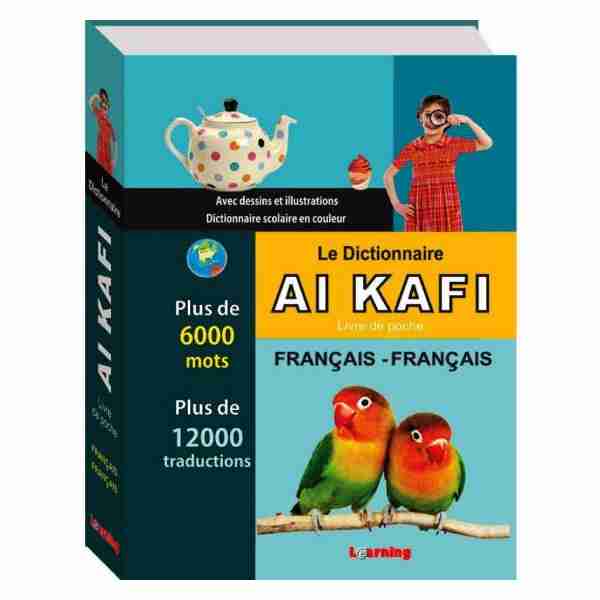 Dictionnaire scolaire Al Kafi 6000 mots Fr Fr